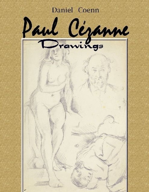 Paul Cézanne: Drawings, Daniel Coenn