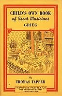 Child's Own Book of Great Musicians: Grieg, Thomas Tapper