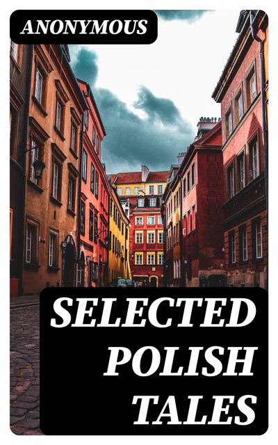 Selected Polish Tales, 