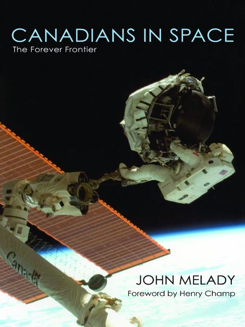 Canadians in Space, John Melady