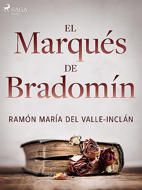 El marqués de Bradomín, Ramón María Del Valle-Inclán