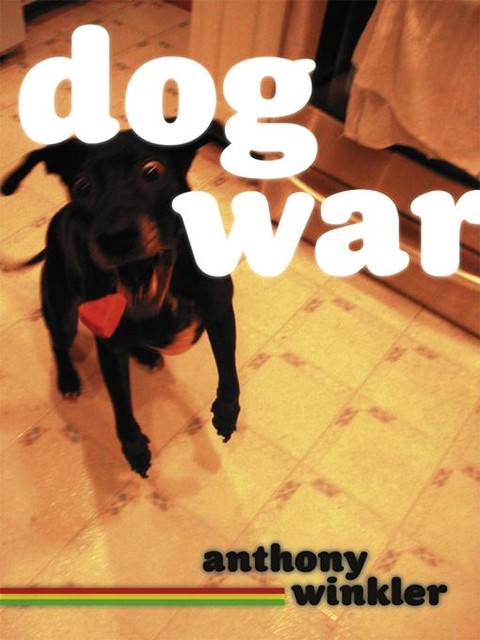 Dog War, Anthony C. Winkler