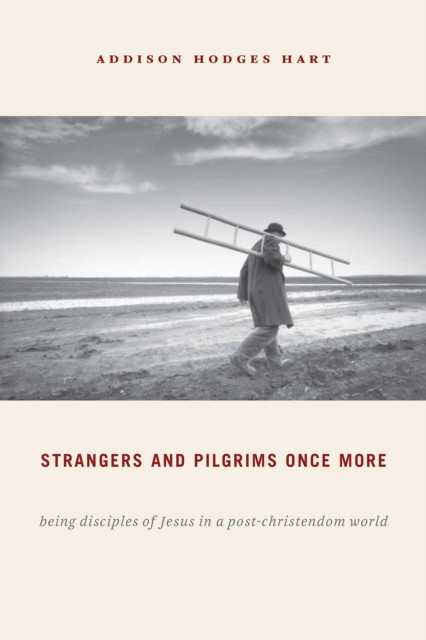 Strangers and Pilgrims Once More, Addison Hodges Hart