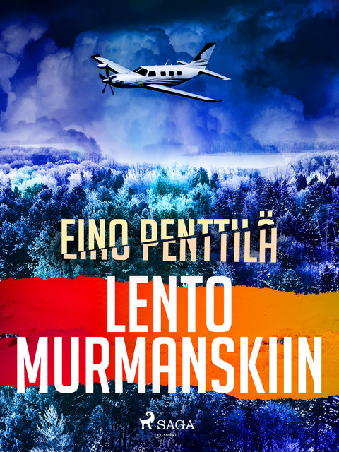 Lento Murmanskiin, Eino Penttilä