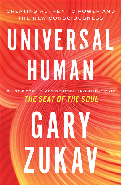 Universal Human, Gary Zukav