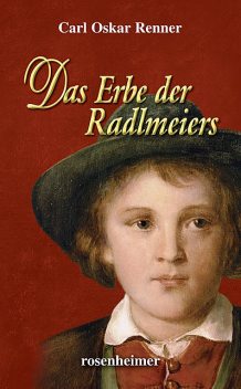 Das Erbe der Radlmeiers, Carl Oskar Renner