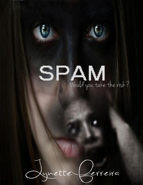 Spam (a Horror Novel), Lynette Ferreira