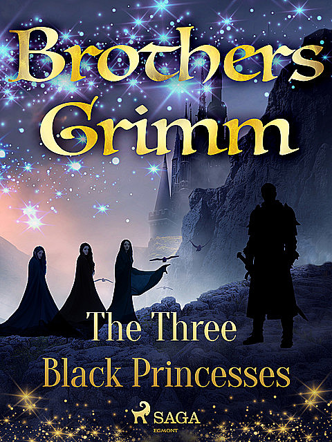 The Three Black Princesses, Brothers Grimm