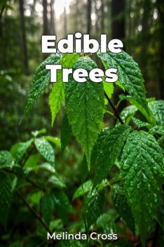 Edible Trees, Melinda Cross