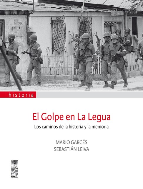 El golpe en la Legua, Mario Garcés, Sebastián Leiva