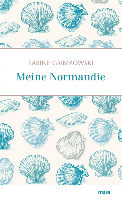 Meine Normandie, Sabine Grimkowski