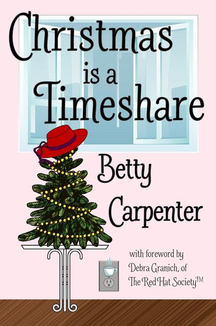 Christmas is a Timeshare, Betty Carpenter