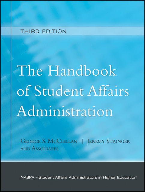 The Handbook of Student Affairs Administration, McClellan George