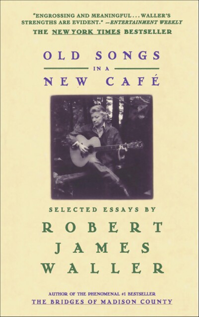 Old Songs in a New Café, Robert James Waller