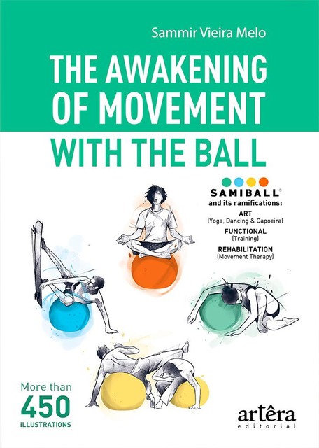 The Awakening of Movement With the Ball, Sammir Vieira Melo