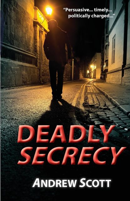Deadly Secrecy, Andrew Scott