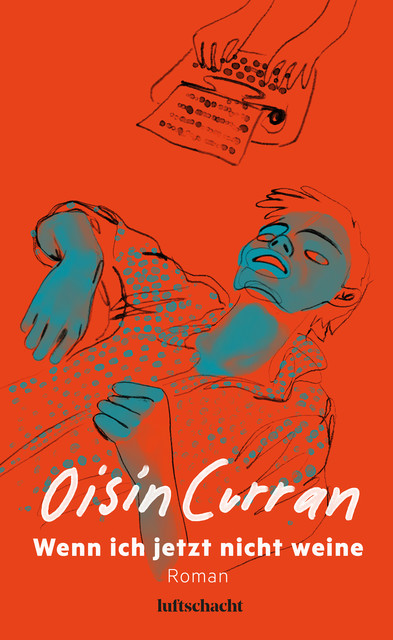 Wenn ich jetzt nicht weine, Oisín Curran