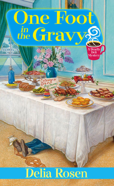 One Foot In The Gravy, Delia Rosen