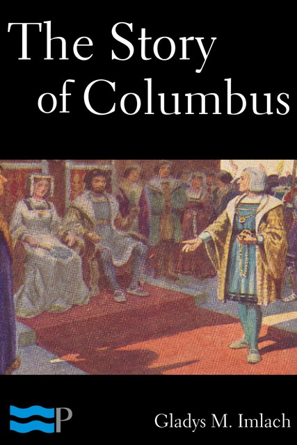 The Story of Columbus, Gladys M. Imlach