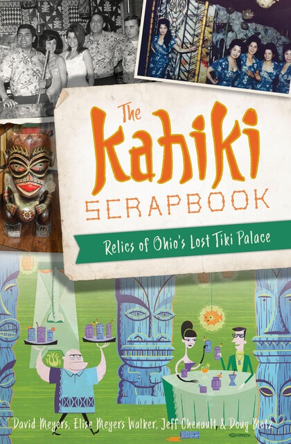 Kahiki Scrapbook, The, David Meyers, Elise Meyers Walker, Jeff Chenault