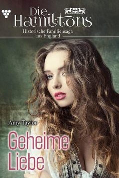 Die Hamiltons 1 – Historischer Familienroman, Amy Taylor