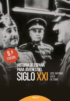 Historia de España para jóvenes del siglo XXI, José Antonio Vaca de Osma