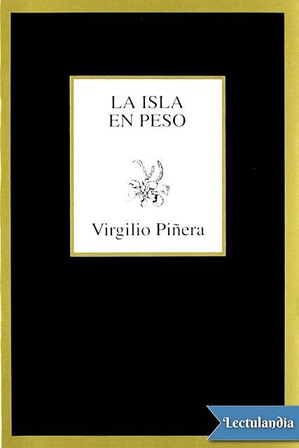 La isla en peso, Virgilio Piñera