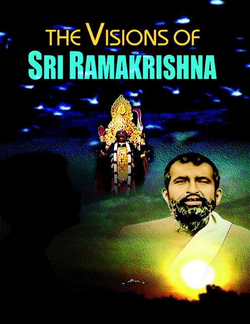 The Visions of Sri Ramakrishna, Swami Yogeshananda