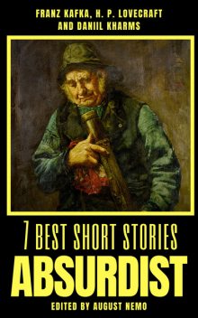 7 best short stories – Absurdist, Daniil Kharms, Franz Kafka, Howard Lovecraft, August Nemo