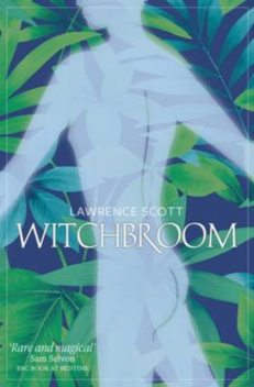 Witchbroom, Lawrence Scott