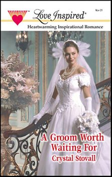 A Groom Worth Waiting For, Crystal Stovall