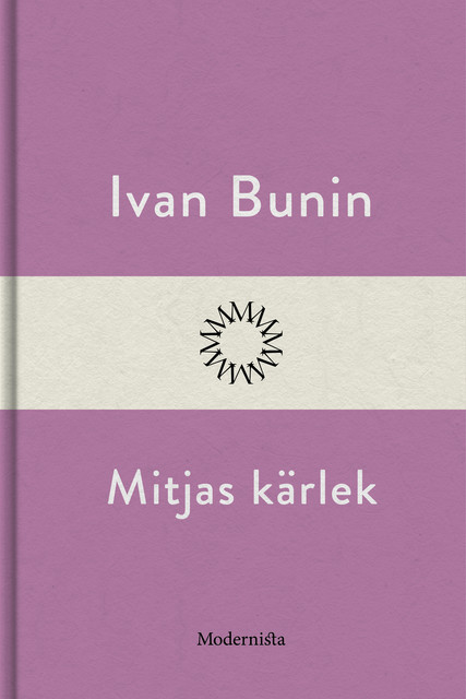 Mitjas kärlek, Ivan Bunin
