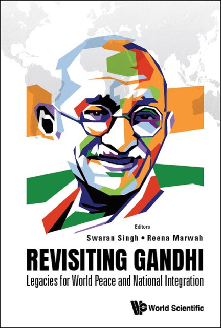 Revisiting Gandhi, Reena Marwah, Swaran Singh