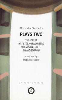Ostrovsky: Plays Two, Alexander Ostrovsky