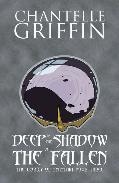 Deep in the Shadow of the Fallen, Chantelle Griffin