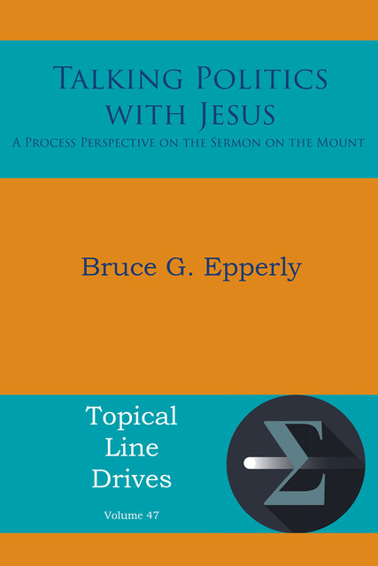 Talking Politics with Jesus, Bruce G. Epperly
