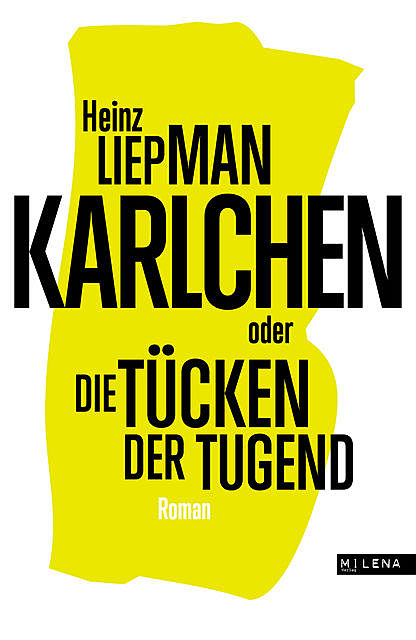 Karlchen oder Die Tücken der Tugend, Heinz Liepman