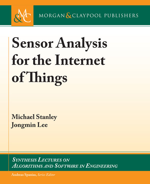 Sensor Analysis for the Internet of Things, Michael Stanley, Jongmin Lee