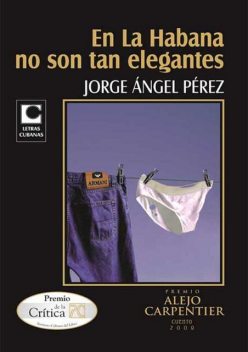 En La Habana no son tan elegantes, Jorge Ángel Pérez