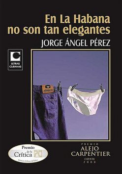 En La Habana no son tan elegantes, Jorge Ángel Pérez