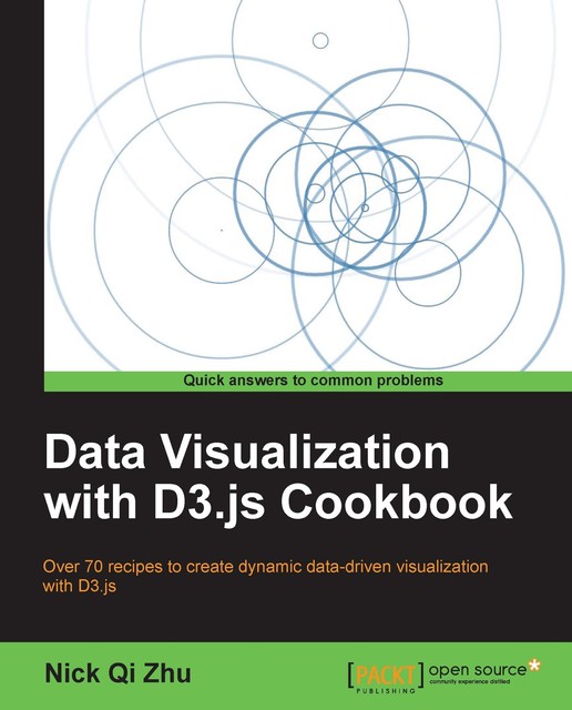 Data Visualization with D3.js Cookbook, Nick Zhu