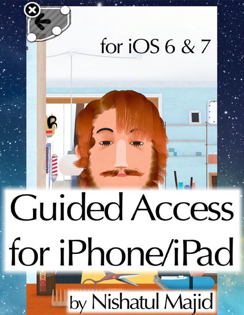 Guided Access for iPhone/iPad, Nishatul Majid