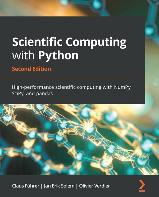 Scientific Computing with Python, Jan Erik Solem, Claus Führer, Olivier Verdier