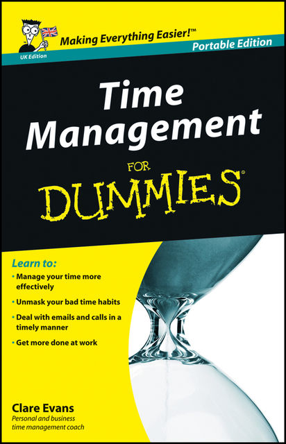 Time Management For Dummies – UK, Clare Evans