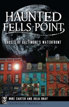 Haunted Fells Point, Mike Carter