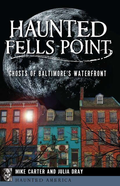 Haunted Fells Point, Mike Carter