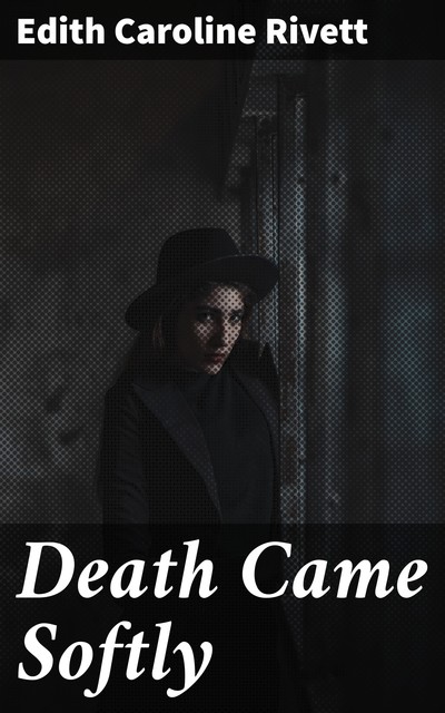 Death Came Softly, E.C.R.Lorac