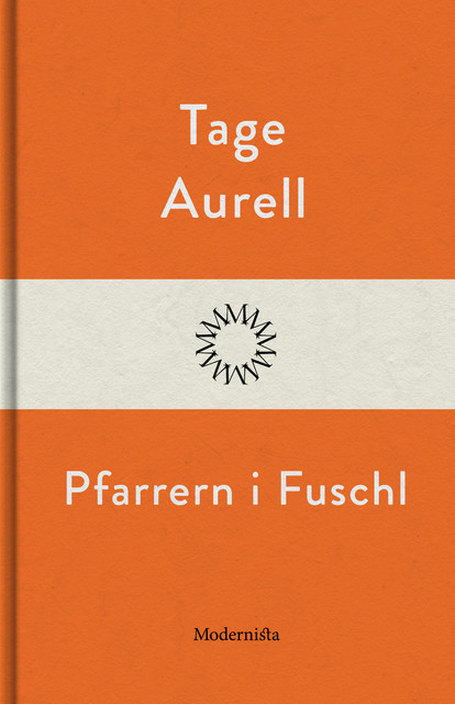 Pfarrern i Fuschl, Tage Aurell
