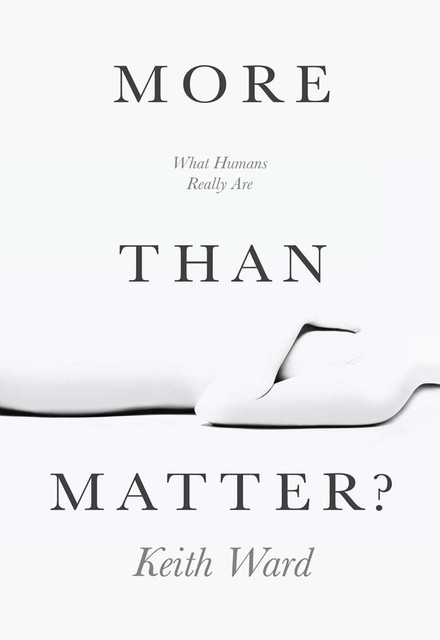 More than Matter, Keith Ward