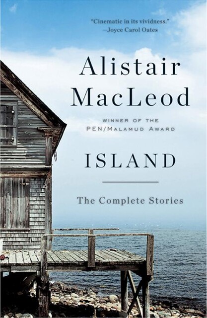 Island: The Complete Stories, ALISTAIR MACLEOD